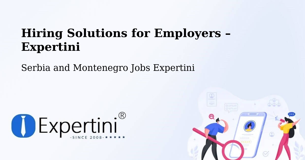 Hiring Solutions for Employers in Lake Echo - Lake Echo, Serbia and Montenegro Jobs Expertini