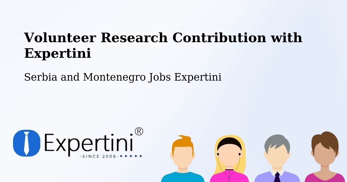 Volunteer Research Contribution Program – Lake Echo - Serbia and Montenegro Jobs Expertini